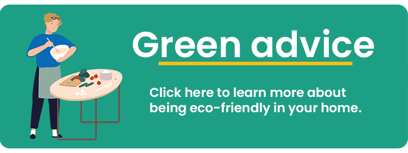 Click here for more eco-friendly top tips