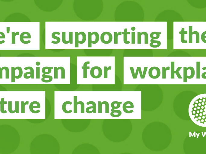 We're supporting the campaign for workplace culture change