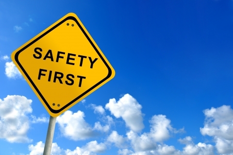 Safety first