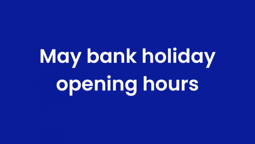 May Bank holiday opening hours